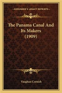 Panama Canal and Its Makers (1909)