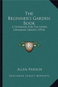 The Beginner's Garden Book