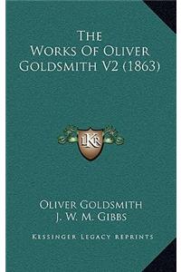 The Works of Oliver Goldsmith V2 (1863)