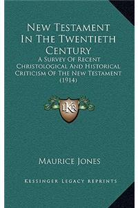 New Testament in the Twentieth Century