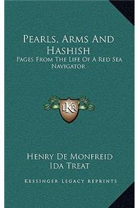 Pearls, Arms And Hashish