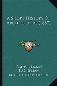 A Short History of Architecture (1887)