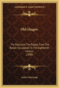 Old Glasgow