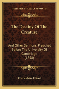 Destiny Of The Creature