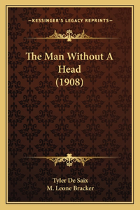 Man Without a Head (1908)