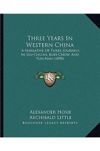 Three Years in Western China