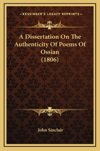 A Dissertation On The Authenticity Of Poems Of Ossian (1806)
