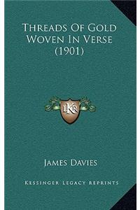 Threads Of Gold Woven In Verse (1901)