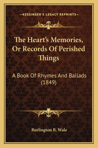 Heart's Memories, Or Records Of Perished Things