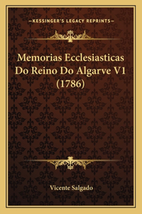 Memorias Ecclesiasticas Do Reino Do Algarve V1 (1786)