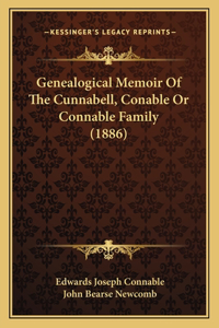Genealogical Memoir Of The Cunnabell, Conable Or Connable Family (1886)