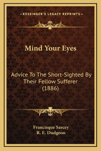 Mind Your Eyes
