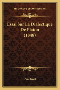 Essai Sur La Dialectique De Platon (1848)