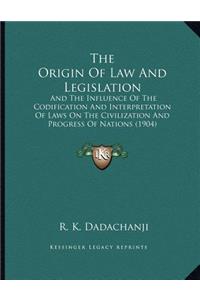 Origin Of Law And Legislation