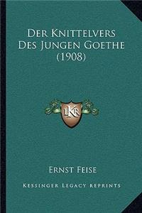 Knittelvers Des Jungen Goethe (1908)