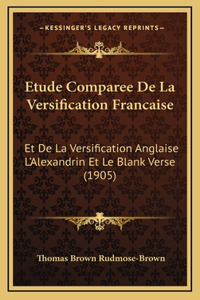 Etude Comparee De La Versification Francaise