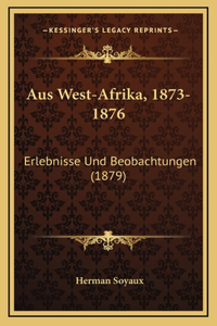 Aus West-Afrika, 1873-1876