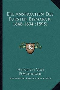 Ansprachen Des Fursten Bismarck, 1848-1894 (1895)