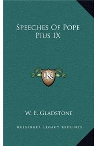 Speeches Of Pope Pius IX