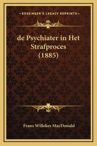 de Psychiater in Het Strafproces (1885)