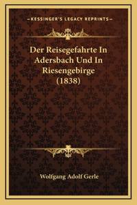Reisegefahrte In Adersbach Und In Riesengebirge (1838)