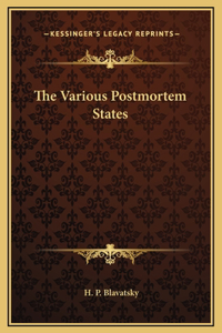 The Various Postmortem States