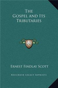 The Gospel and Its Tributaries