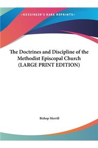 Doctrines and Discipline of the Methodist Episcopal Church (LARGE PRINT EDITION)