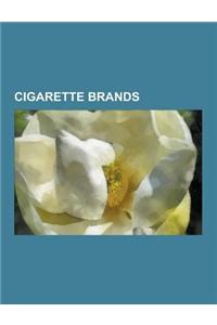 Cigarette Brands: Altadis Brands, Altria Group Brands, British American Tobacco Brands, Chinese Cigarette Brands, Gallaher Group Brands,