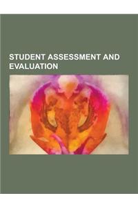Student Assessment and Evaluation