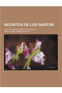 Secretos de Los Garitos; Arte de Ganar a Todos Los Juegos