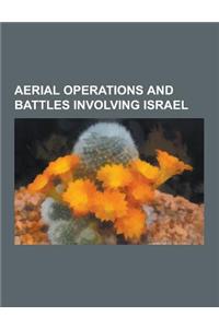 Aerial Operations and Battles Involving Israel