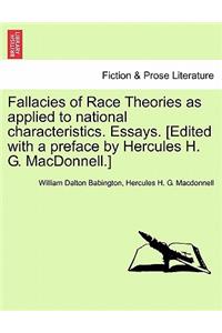 Fallacies of Race Theories as Applied to National Characteristics. Essays. [Edited with a Preface by Hercules H. G. MacDonnell.]
