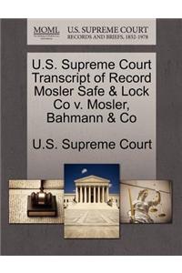 U.S. Supreme Court Transcript of Record Mosler Safe & Lock Co V. Mosler, Bahmann & Co