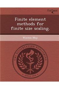 Finite Element Methods for Finite Size Scaling