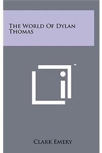 World Of Dylan Thomas