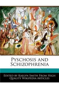Pyschosis and Schizophrenia