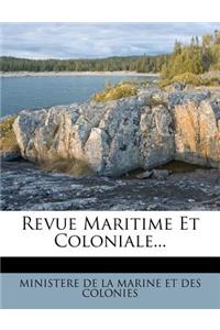 Revue Maritime Et Coloniale...