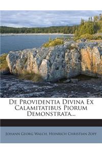 de Providentia Divina Ex Calamitatibus Piorum Demonstrata...