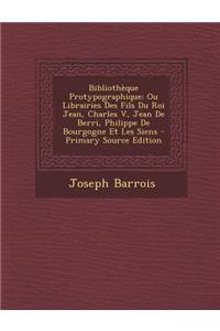 Bibliotheque Protypographique