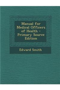 Manual for Medical Officers of Health