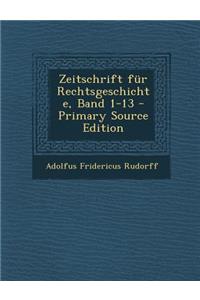 Zeitschrift Fur Rechtsgeschichte, Band 1-13