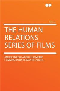 The Human Relations Series of Films