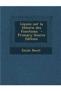 Lecons Sur La Theorie Des Fonctions - Primary Source Edition