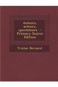 Auteurs, Acteurs, Spectateurs - Primary Source Edition