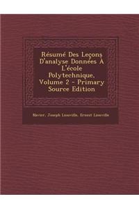 Resume Des Lecons D'Analyse Donnees A L'Ecole Polytechnique, Volume 2