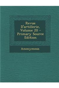 Revue D'Artillerie, Volume 20 - Primary Source Edition