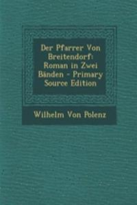 Der Pfarrer Von Breitendorf: Roman in Zwei Banden