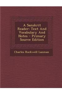 A Sanskrit Reader: Text and Vocabulary and Notes