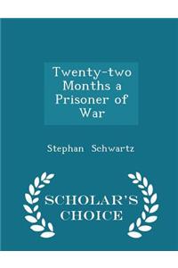 Twenty-Two Months a Prisoner of War - Scholar's Choice Edition